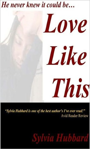 Love Like This (2009) by Sylvia Hubbard