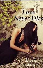 Love Never Dies (2013) by Loren Lockner