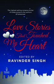 Love Stories That Touched My Heart (2012) by Ravinder Singh