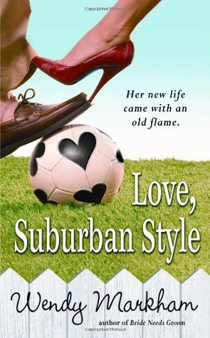 Love, Suburban Style (2007) by Wendy Markham