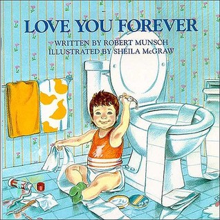 Love You Forever (1995) by Robert Munsch