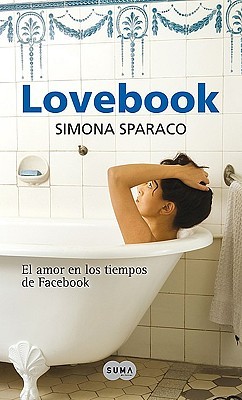 Lovebook. El amor en los tiempos de Facebook (2009)