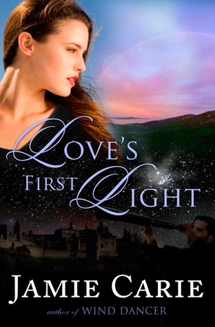 Love's First Light (2009) by Jamie Carie