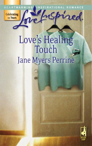 Love's Healing Touch (2007) by Jane Myers Perrine