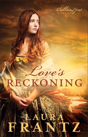 Love's Reckoning (2012) by Laura Frantz