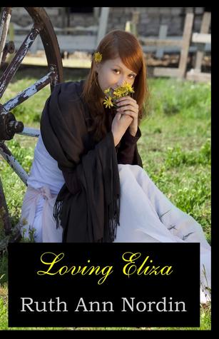 Loving Eliza (2009) by Ruth Ann Nordin