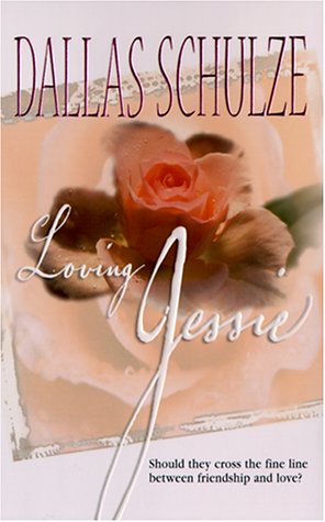 Loving Jessie (2002) by Dallas Schulze