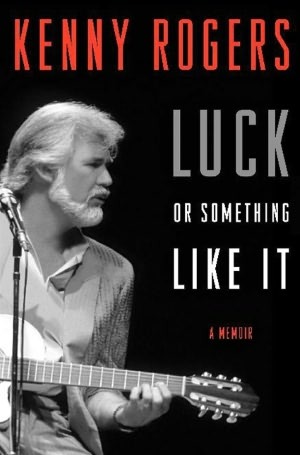 Luck or Something Like It (2000) by Kenny Rogers