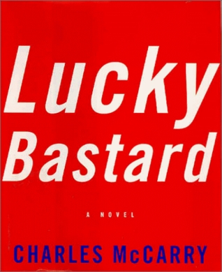 Lucky Bastard:: A Novel (1999) by Charles McCarry