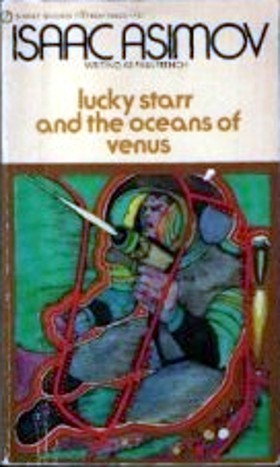 Lucky Starr and the Oceans of Venus (1972) by Isaac Asimov