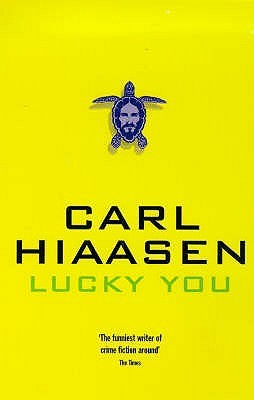 Lucky You (1999) by Carl Hiaasen