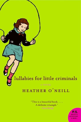 Lullabies for Little Criminals (2006) by Heather O'Neill