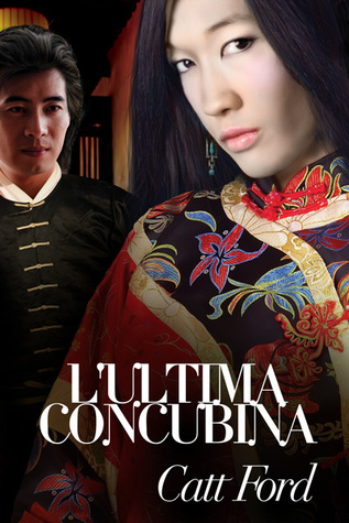 L'ultima concubina (2014) by Catt Ford