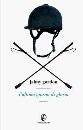 L'ultimo giorno di gloria (2010) by Jaimy Gordon