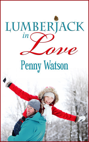 Lumberjack in Love (2012) by Penny Watson