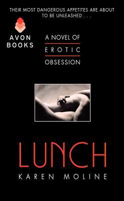 Lunch: A Novel of Erotic Obsession (2013) by Karen Moline