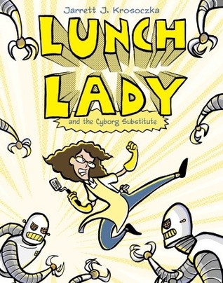 Lunch Lady and the Cyborg Substitute (2009)