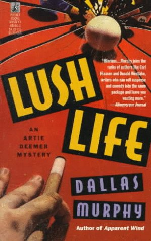 Lush Life (1993) by Dallas Murphy