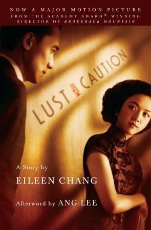 Lust, Caution: The Story (2007) by Eileen Chang