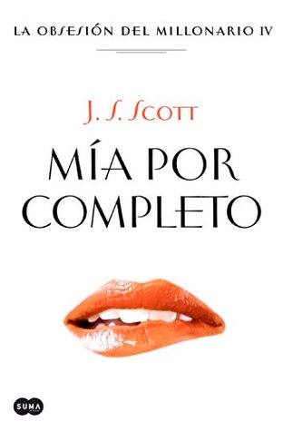 Mía por completo (2014) by J.S. Scott