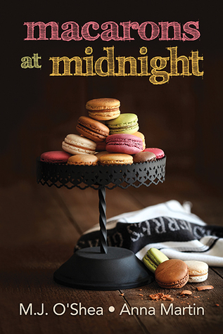 Macarons at Midnight (2014) by M.J. O'Shea