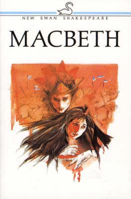 Macbeth (New Swan Shakespeare Series) (1986) by William Shakespeare