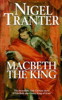 Macbeth the King (1994) by Nigel Tranter