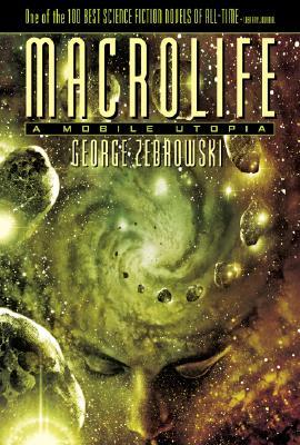 Macrolife: A Mobile Utopia (2006) by George Zebrowski