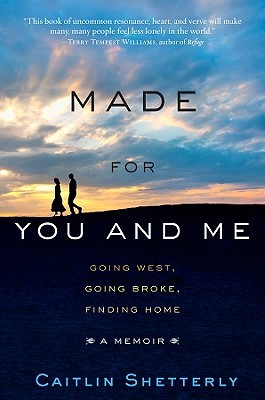 Made for You and Me: Going West, Going Broke, Finding Home (2011)