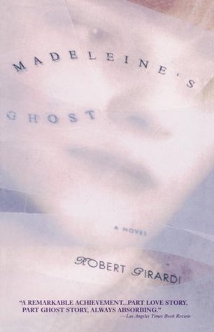 Madeleine's Ghost (1996) by Robert Girardi