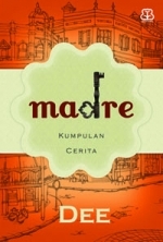 Madre: Kumpulan Cerita (2011) by Dee