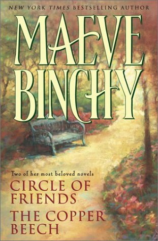 Maeve Binchy: Circle of Friends / The Copper Beech (Two Complete Novels) (2003) by Maeve Binchy