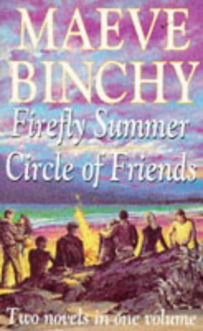 Maeve Binchy: Firefly Summer / Circle of Friends (Omnibus 1) (1994)
