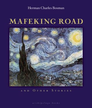 Mafeking Road: and Other Stories (2008) by Herman Charles Bosman