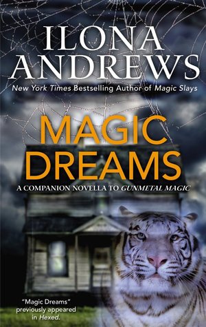 Magic Dreams (2012) by Ilona Andrews