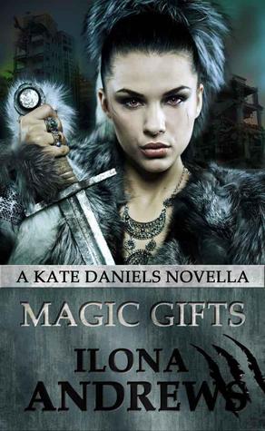 Magic Gifts (2011) by Ilona Andrews