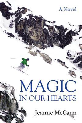 Magic in Our Hearts (2007) by Jeanne McCann