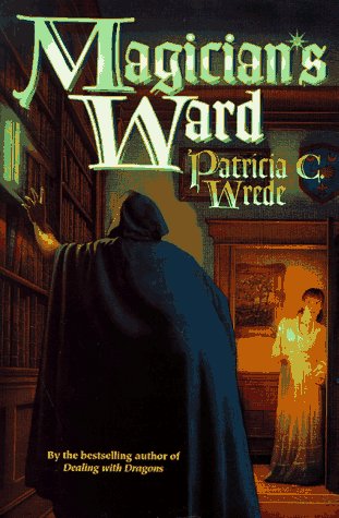 Magician's Ward (1997) by Patricia C. Wrede