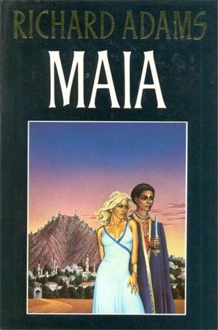 Maia (1984) by Richard Adams