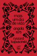 Mais um Dia de Vida (1976) by Ryszard Kapuściński