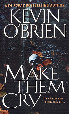 Make Them Cry (2002) by Kevin O'Brien