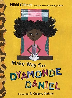 Make Way for Dyamonde Daniel (2009) by Nikki Grimes