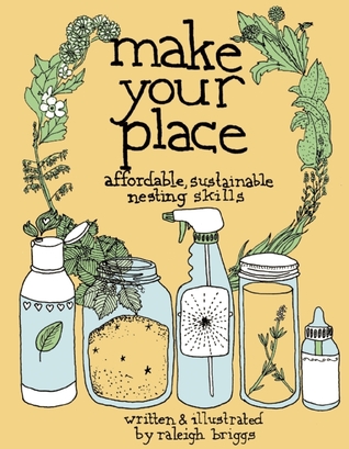 Make Your Place: Affordable, Sustainable Nesting Skills (2009)