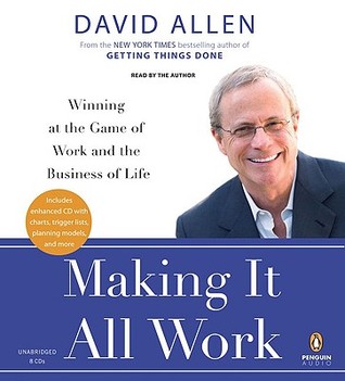 Making It All Work Unabridged Cds (2003) by David Allen