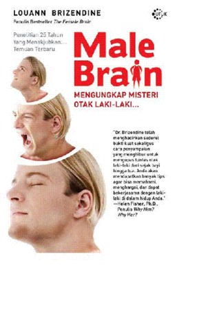 Male Brain (Mengungkap Misteri Otak Laki-Laki) (2010) by Louann Brizendine