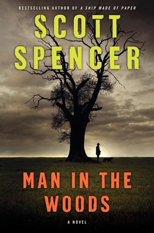 Man in the Woods (2010) by Scott Spencer