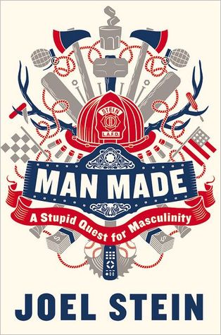 Man Made: A Stupid Quest for Masculinity (2012)