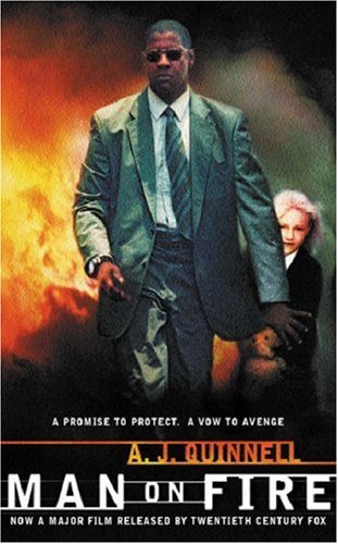 Man On Fire (2004) by A.J. Quinnell