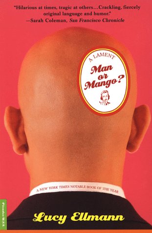 Man or Mango? (1999) by Lucy Ellmann