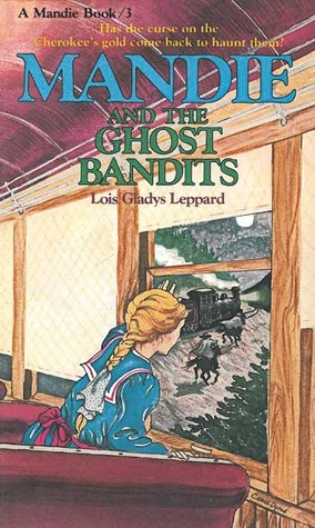 Mandie and the Ghost Bandits (1984) by Lois Gladys Leppard